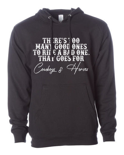 Too Many Good Ones Hoodie